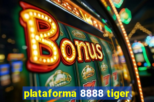 plataforma 8888 tiger